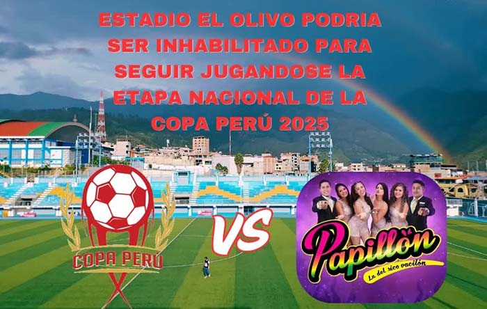 Por evento artístico privado estadio “El Olivo” podría ser inhabilitado para etapa nacional de la Copa Perú 2025